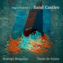 Improvisions 1: Sand Castles