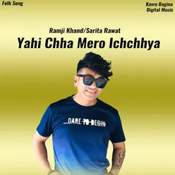 Yahi Chha Mero Ichchhya