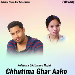 Chhutima Ghar Aako