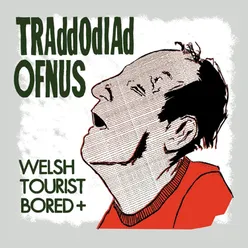 Welsh Tourist Bored +