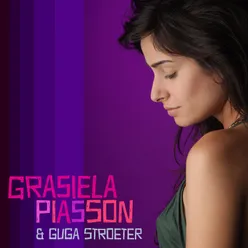 Grasiela Piasson & Guga Stroeter