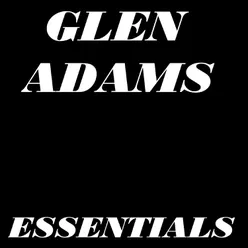 Glen Adams Essentials