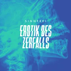 Erotik des Zerfalls