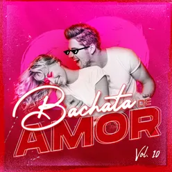 Bachata de Amor, Vol. 10