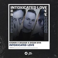 Intoxicated Love