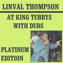 Linval Thompson at King Tubbys with Dubs Platinum Edition