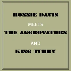 Ronnie Davis Meets the Aggrovators & King Tubby