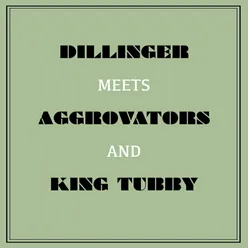 Dillinger Meets Aggrovators & King Tubby