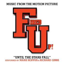 Until The Stars Fall (Music from the Motion Picture "Fired Up!")