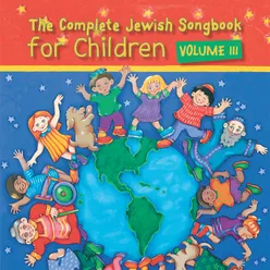 The Complete Jewish Songbook for Children Volume III