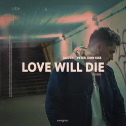 Love Will Die