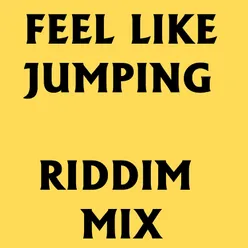 Feel Like Jumping Riddim Mix