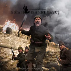 Çanakkale Fedakârı Bigalı Mehmet Çavuş (Original Motion Picture Soundtrack)