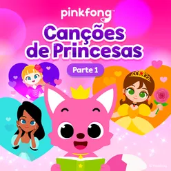 Canções de Princesas, Pt. 1