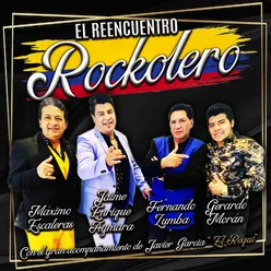 El Reencuentro Rockolero: Aquella Tarde / Eres la Razón de Mi Vida / Mi Orgullo / La Nave