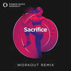 Sacrifice Extended Workout Remix 128 BPM