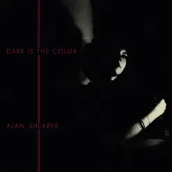 Dark Is The Color