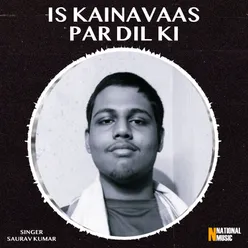 Is Kainavaas Par Dil Ki