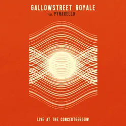 Gallowstreet Royale Live At The Concertgebouw