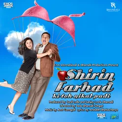Shirin Farhad Ki Toh Nikal Padi (Original Motion Picture Soundtrack)