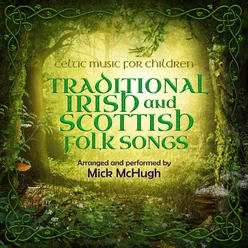 Celtic Music for Children: Traditional Irish and Scottish Folk Songs