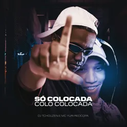 Só Colocada Colo Colocada