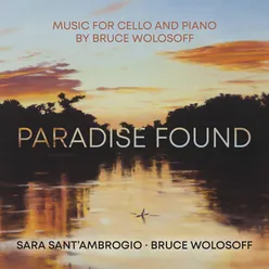 Cello Sonata No. 1: “Paradise Found”: III. Largo – Andante – Più Moderato