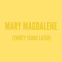 Mary Magdalene (Thirty Years Later) Single