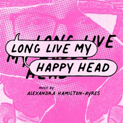 Long Live My Happy Head (Original Motion Picture Soundtrack)
