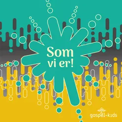 Som vi er!