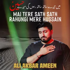 Mai Tere Sath Sath Rahungi Mere Hussain