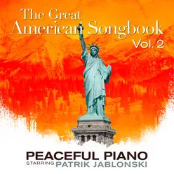 The Great American Songbook Vol. 2: Peaceful Piano