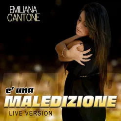 E' una maledizione Live