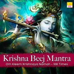 Krishna Beej Mantra - Om Kleem Krishnaya Namah - 108 Times