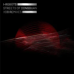 Streets of Dongguan (XDB Remixes) Digital