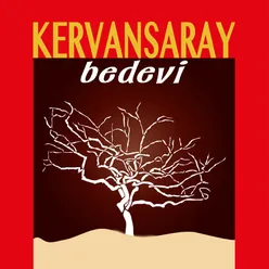 Kervansaray / Bedevi