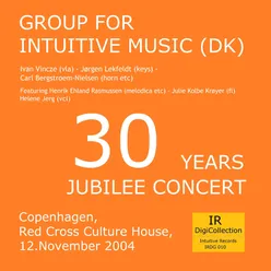 Group for Intuitive Music (DK) - 30 years Jubilee Concert Live at Copenhagen Red Cross Culture House, 12. November 2004