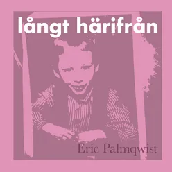 Långt Härifrån