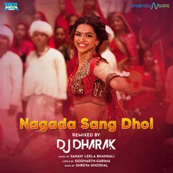 Nagada Sang Dhol (From "Goliyon Ki Raasleela Ram-Leela") Remix