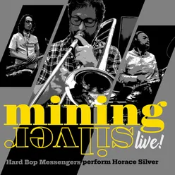 Mining Silver, "Live!" Hard Bop Messengers Perform Horace Silver Live