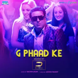 G Phaad Ke (From "Happy Ending") Remix