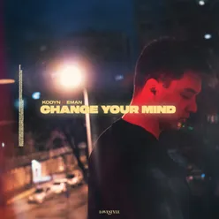 Change Your Mind Extended Mix
