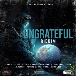 Ungrateful Riddim