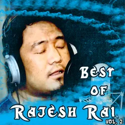 Best of Rajesh Rai, Vol. 2