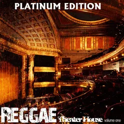 Reggae Theater House Vol 1 Platinum Edition