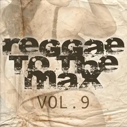 Reggae to the Max Vol 9