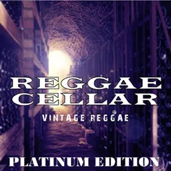 Reggae Cellar Vintage Reggae Platinum Edition
