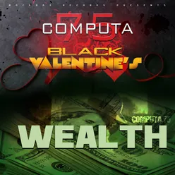 Black Valentine's / Wealth