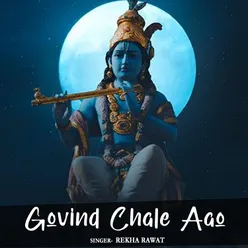 Govind Chale Aao