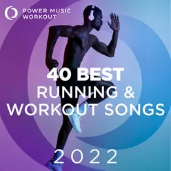 40 Best Running & Workout Songs 2022 Non-Stop Workout Music 128-178 BPM